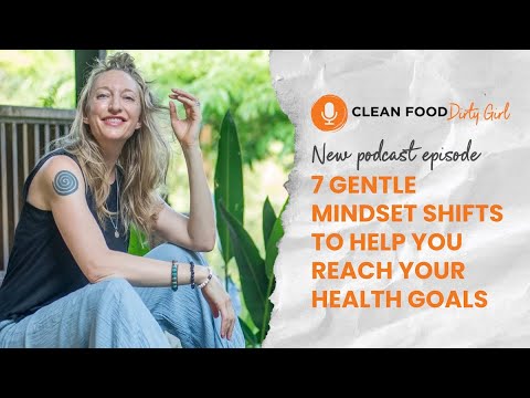 7 Gentle Mindset Shifts to Help You Reach Your Health Goals