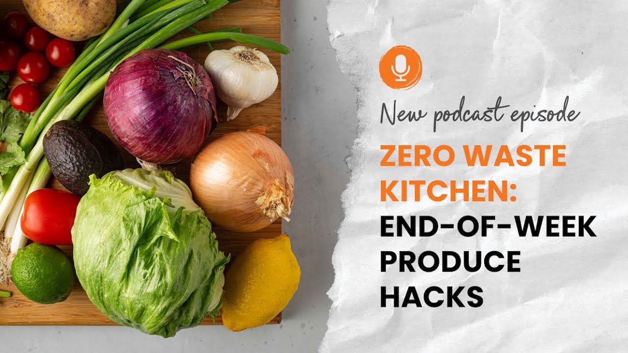 Zero Waste Kitchen: End-of-Week Produce Hacks