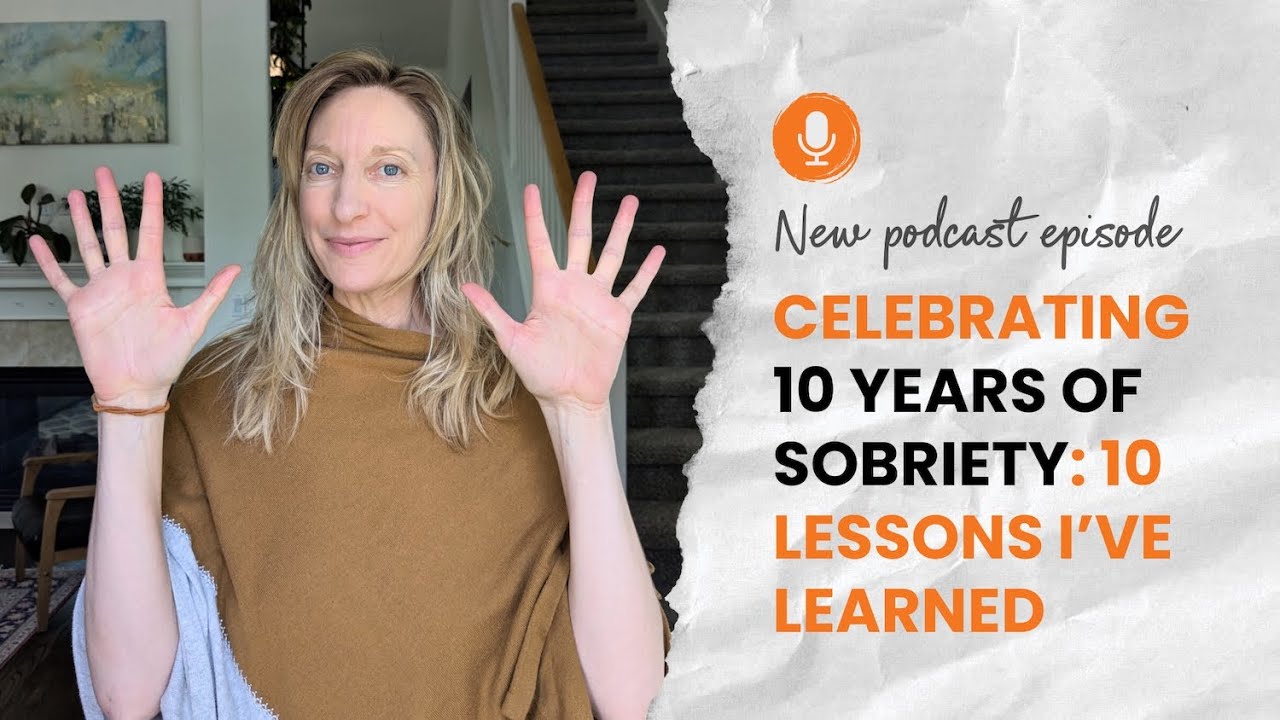 Celebrating 10 Years of Sobriety: 10 Lessons I’ve Learned | Molly Patrick | Episode 135 CFDG Podcast