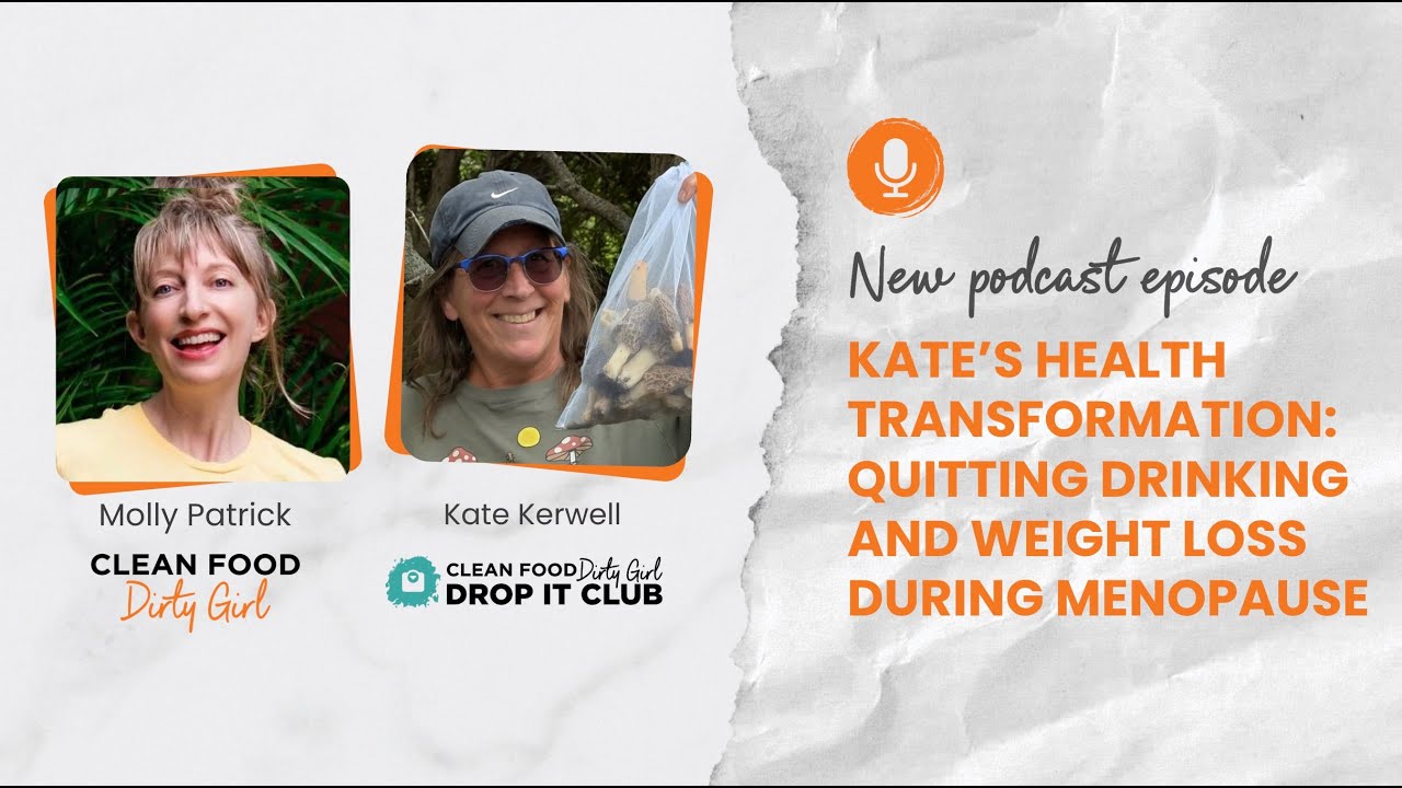 152: Kate’s Plant-Based Health Transformation: Quitting Drinking and Weight Loss During Menopause