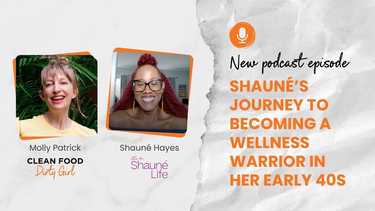 Shauné’s Hayes on Becoming a Wellness Warrior & the Transition to a Whole-Food Plant-Based Lifestyle