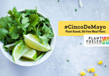 Cinco de Mayo Plant Based Meal Plans and recipes